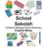 English-Malay School/Sekolah Children's Bilingual Picture Dictionary