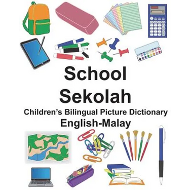 English-Malay School/Sekolah Children's Bilingual Picture Dictionary