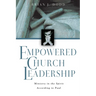 Empowered Church Leadership: Ministry in the Spirit According to Paul