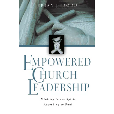 Empowered Church Leadership: Ministry in the Spirit According to Paul