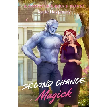 Second Chance Magick: A Steamy Small-Town Monster Romance