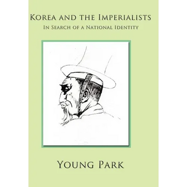 Korea and the Imperialists: In Search of a National Identity