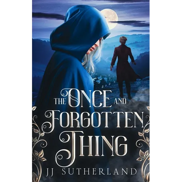 The Once and Forgotten Thing: An Arthurian Fantasy Adventure