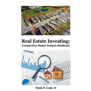 Real Estate Investing: Comparative Market Analysis Handbook