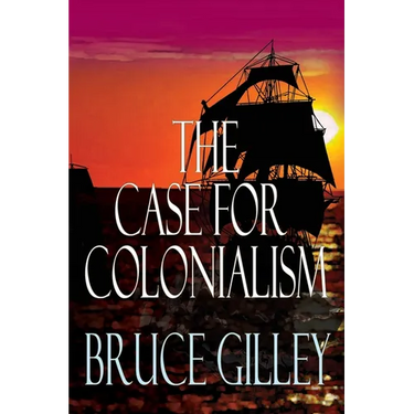 The Case for Colonialism