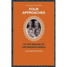 Four Approaches to the Making of the Modern World