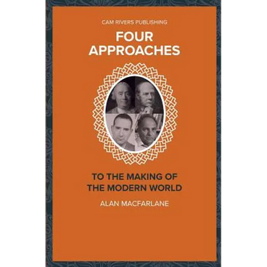Four Approaches to the Making of the Modern World