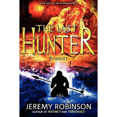 The Last Hunter - Pursuit (Book 2 of the Antarktos Saga)