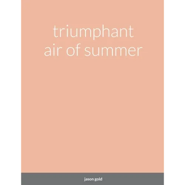 triumphant air of summer