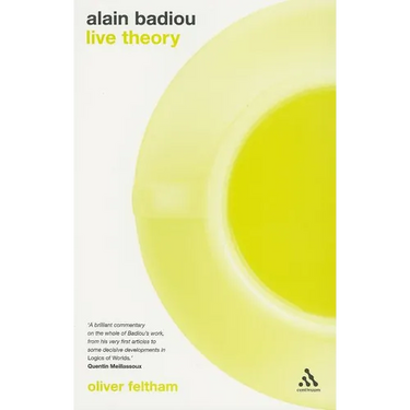 Alain Badiou: Live Theory