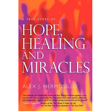 A True Story of HOPE, HEALING & MIRACLES