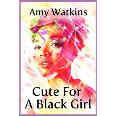 Cute For A Black Girl