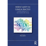Patient Safety in Clinical Practice: A Diverse Approach to Safe Healthcare for All
