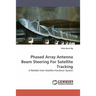 Phased Array Antenna Beam Steering for Satellite Tracking