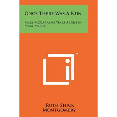 Once There Was A Nun: Mary McCarran's Years As Sister Mary Mercy