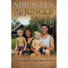 Miracles in the Jungle