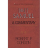 1 and 2 Samuel: A Commentary