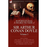 The Collected Supernatural and Weird Fiction of Sir Arthur Conan Doyle: 3-Including the Novel 'The Mystery of Cloomber, ' Two Novelettes and Thirteen