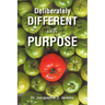 Deliberately DIFFERENT with PURPOSE
