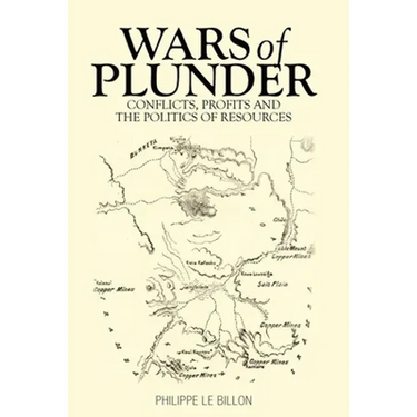 Wars of Plunder: Conflicts, Profits and the Politics of Resources
