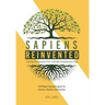 Sapiens Reinvented: Saving the Species from a Deadly Evolutionary Flaw