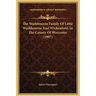 The Washbourne Family Of Little Washbourne And Wichenford, In The County Of Worcester (1907)