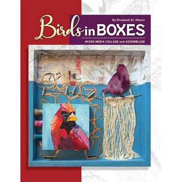 Birds in Boxes: Mixed Media Collage and Assemblage