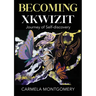 Becoming Xkwizit Journey of Self-Discovery