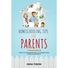 Homeschooling Tips for Parents Guide to Understanding the Homeschool Curriculum Part II