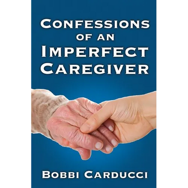 Confessions of an Imperfect Caregiver