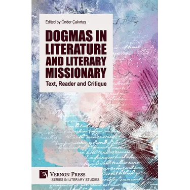 Dogmas in Literature and Literary Missionary: Text, Reader and Critique