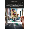 Psychodynamic Approaches for Treatment of Drug Abuse and Addiction: Theory and Treatment