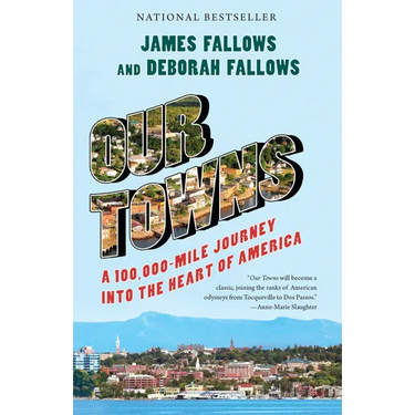 Our Towns: A 100,000-Mile Journey Into the Heart of America