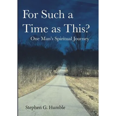 For Such a Time as This?: One Man's Spiritual Journey