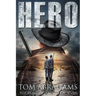 Hero: A Post Apocalyptic/Dystopian Adventure