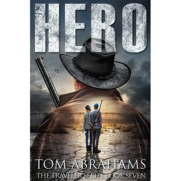 Hero: A Post Apocalyptic/Dystopian Adventure
