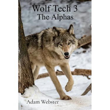 Wolf Tech 3: The Alphas