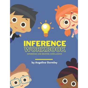 Inference Workbook: Inferences and Drawing Conclusions