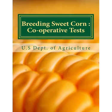 Breeding Sweet Corn: : Co-operative Tests