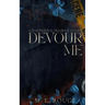 Devour Me: A Forbidden Desires Novel