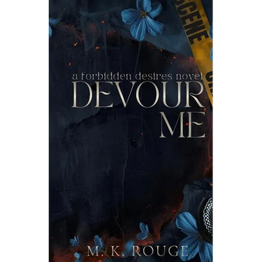 Devour Me: A Forbidden Desires Novel