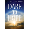 Dare to Hope: Anchor of the Soul
