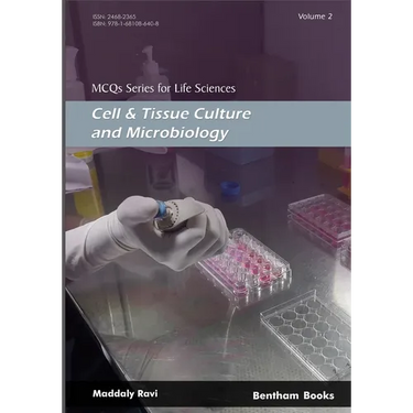 MCQs Series for Life Sciences: Cell and Tissue Culture and Microbiology