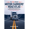 2025 Updated Motor Carriers' Road Atlas: Navigating America's Highways with Precision - Your Ultimate Guide to Trucking Routes, Regulations, and Resou