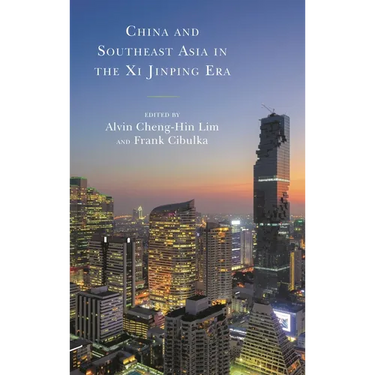 China and Southeast Asia in the XI Jinping Era