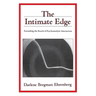 The Intimate Edge: Extending the Reach of Psychoanalytic Interaction
