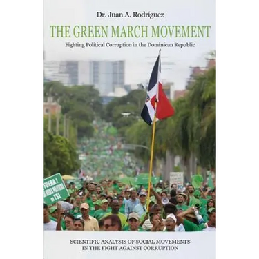 The Green March Movement: Fighting Political Corruption in the Dominican Republic