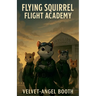 Flying Squirrel Flight Academy