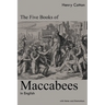 The Five Books of Maccabees in English: With Notes and Illustrations