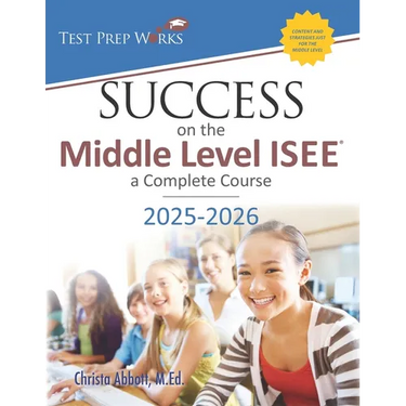 Success on the Middle Level ISEE: A Complete Course